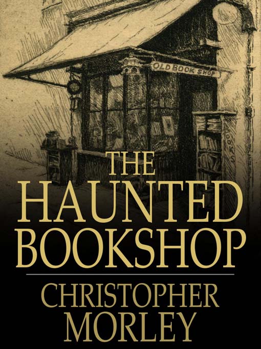 Title details for The Haunted Bookshop by Christopher Morley - Available